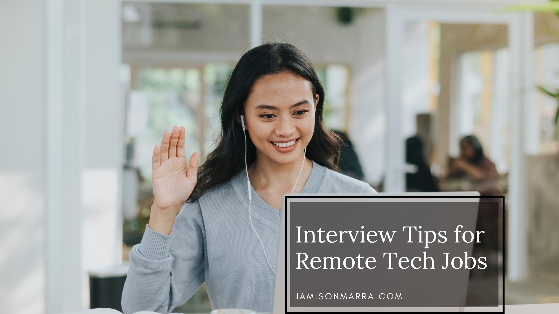 Interview Tips for Remote Tech Jobs